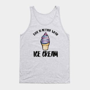 Life is better with Ice Cream Tank Top